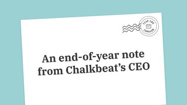 An end-of-year note from Chalkbeat’s CEO