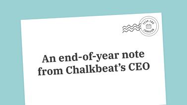 An end-of-year note from Chalkbeat’s CEO