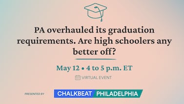 4 years after Pennsylvania overhauled its graduation requirements, are graduates any better off?