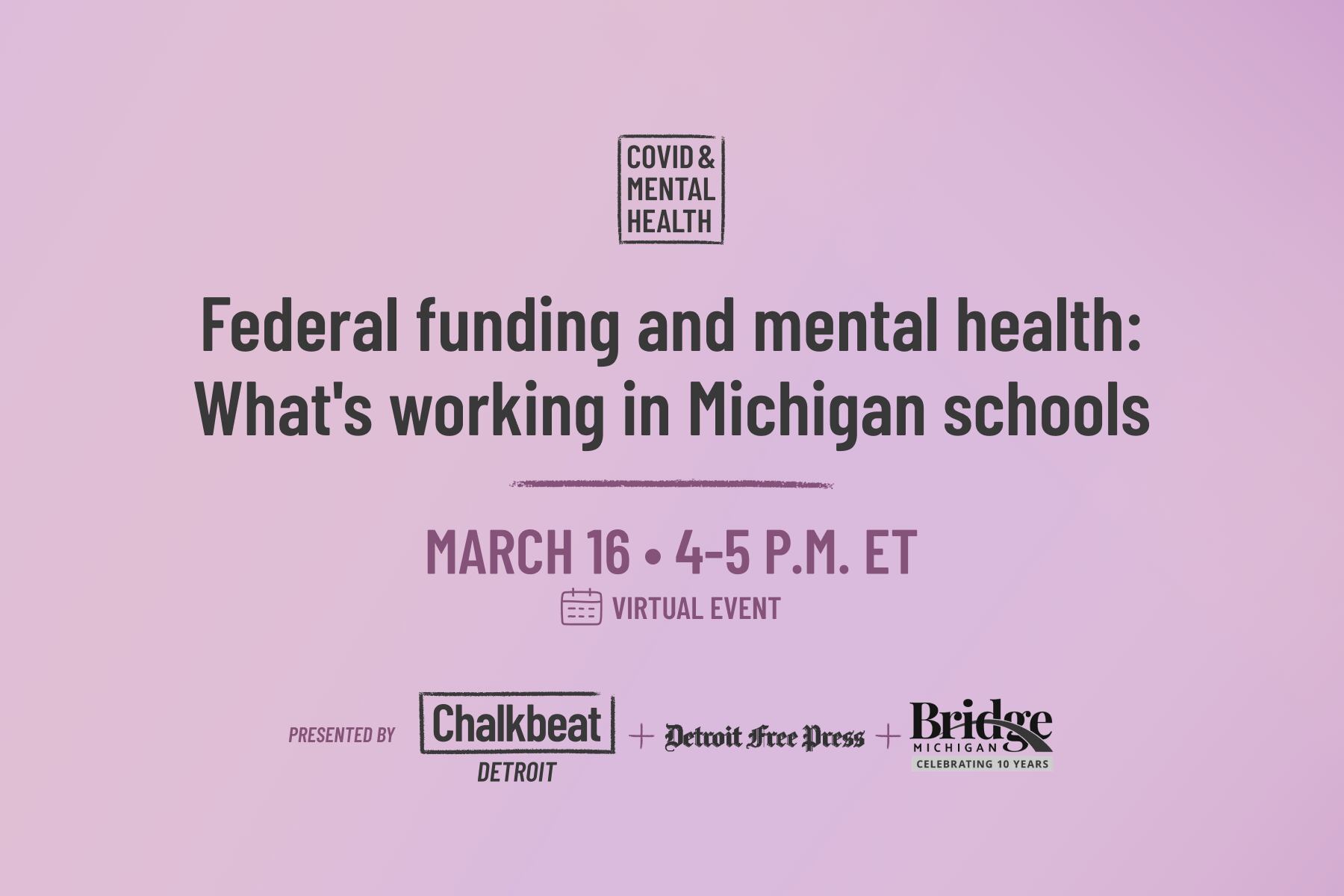 A pink slide with the title of the event: Federal funding and mental health: What’s working in Michigan schools
