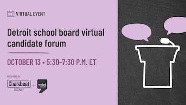 You’re invited: Attend the Detroit school board candidate forum