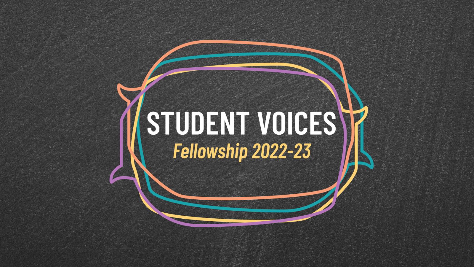 The words “Student Voices Fellowship 2022-23” inside conversation bubbles on a black background.
